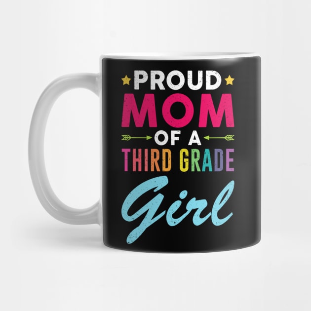 Proud Mom Of A Third grade Girl Back To School by kateeleone97023